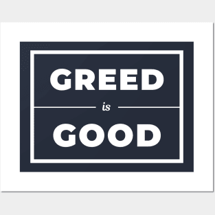 Greed is Good Posters and Art